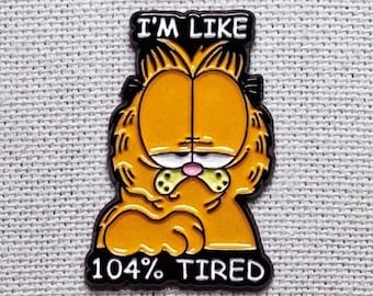 104% Tired Cartoon Cat Enamel Pin - Funny Badge