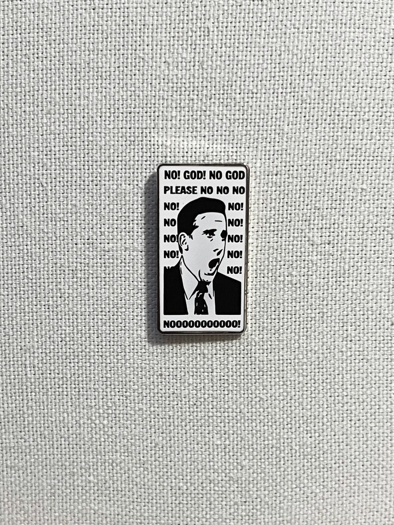 Zitat The Office Michael Scott No God Please No Metall Pin Anstecker verzieren Spruch Bild 1