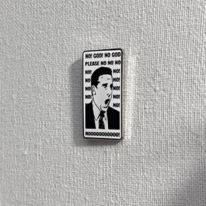 Zitat The Office Michael Scott No God Please No Metall Pin Anstecker verzieren Spruch Bild 3