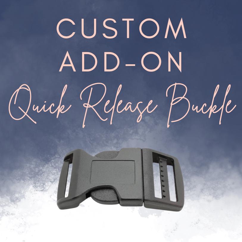 Custom Add On - Quick Release Buckle
