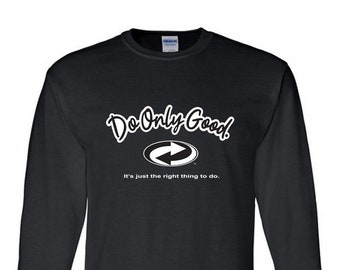 Do Only Good - Camiseta con gráfico inspirador con el logotipo en cursiva - Mezcla de algodón y poliéster, tallas para adultos, manga larga