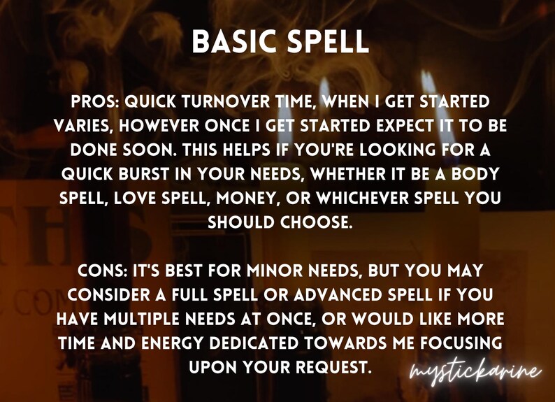 May include: Image with text that reads "BASIC SPELL" and details pros and cons. The pros include quick turnover time for body, love, or money spells. The cons suggest full or advanced spells for multiple needs. The text is set against a blurred background.