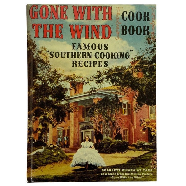 Gone With The Wind Cook Book Southern Cooking Recipes Facsimile Edition 1991