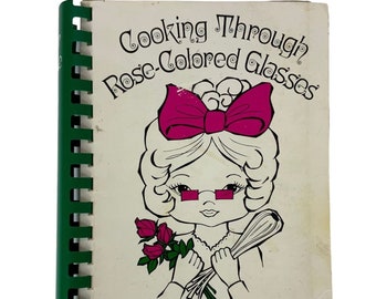 Tyler TX Junior League Cookbook Cooking Through Rose Colored Glasses 1975