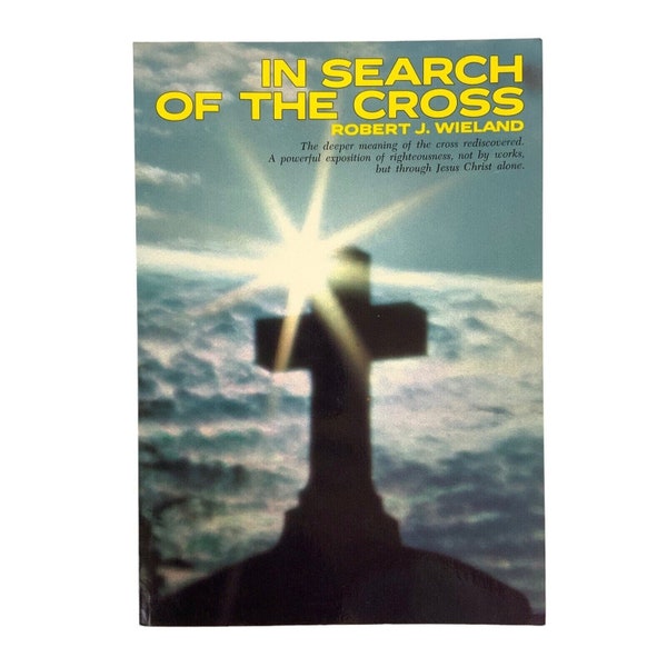 In Search of the Cross By Robert J Wieland Paperback SDA Adventist Vintage 1967