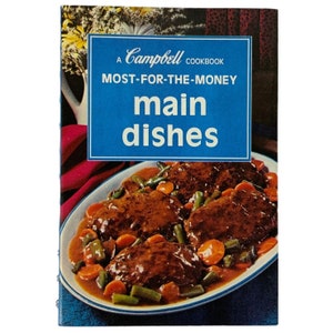 A Campbell Cookbook Most For The Money Main Dishes Spiral Bound Vtg 1975