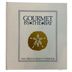 Gourmet By The Bay Virginia Beach Cookbook Second Printing 1989 Hardcover