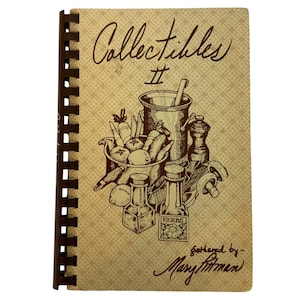 Vintage Collectibles II Cookbook Gathered by Mary Pittman 1985 Spiral Bound
