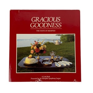 Gracious Goodness The Taste of Memphis Cookbook Symphony League 1990 Hardcover