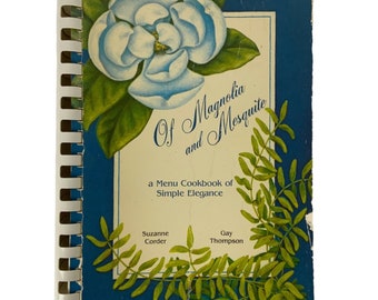 Livre de cuisine sur le magnolia et le mesquite par Suzanne Corder et Gay Thompson Vtg 1990