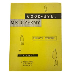Good-Bye Mr Czerny Piano Sheet Music By Everett Stevens J Fischer & Bro 1947