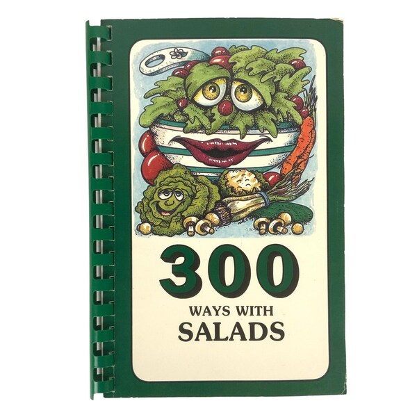 300 Ways With Salads Cookbook Morris Press 1994 Spiral Bound Veggies Plant Based