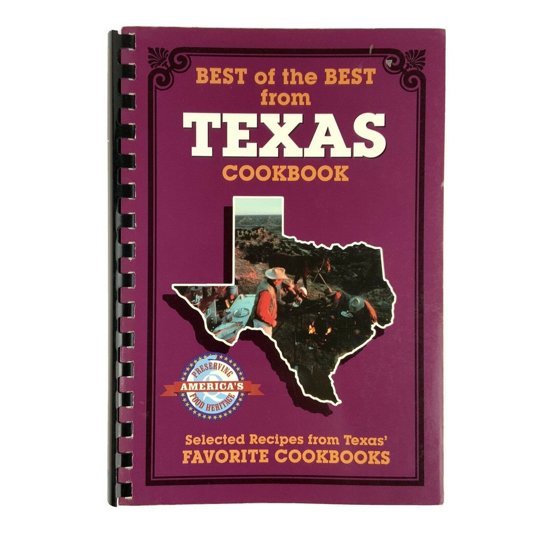 Best of the Best From Texas Selected Recipes From Favorite Cookbooks
