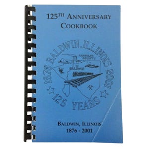 125th Anniversary Cookbook Baldwin IL 1876-2001 Spiral-Bound Recipes