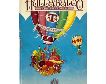Hullabaloo in the Kitchen Dallas TX Aggie Moms Club Cookbook 1983 First Edition