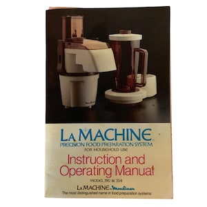 May include: Instruction and Operating Manual for the La Machine Precision Food Preparation System, Models 390 and 354 by Moulinex. The manual features a photo of the food processor and blender.