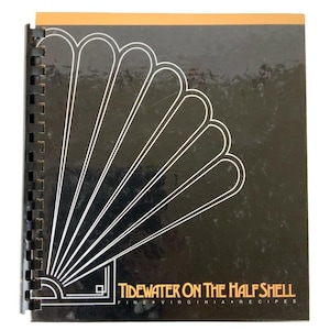 Tidewater on the Half Shell Junior League of Norfolk Virginia Beach 1985 1st Ed