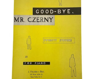 Good-Bye Mr Czerny by Everett Stevens Piano Sheet Music J Fischer & Bros 1947