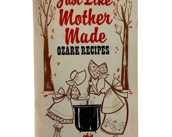 Just Like Mother Made Ozark Recipes Cookbook By Louise Henderson