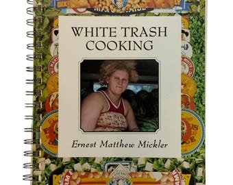 White Trash Cooking Cookbook By Ernest Matthew Mickler Spiral-Bound 1986 Edition