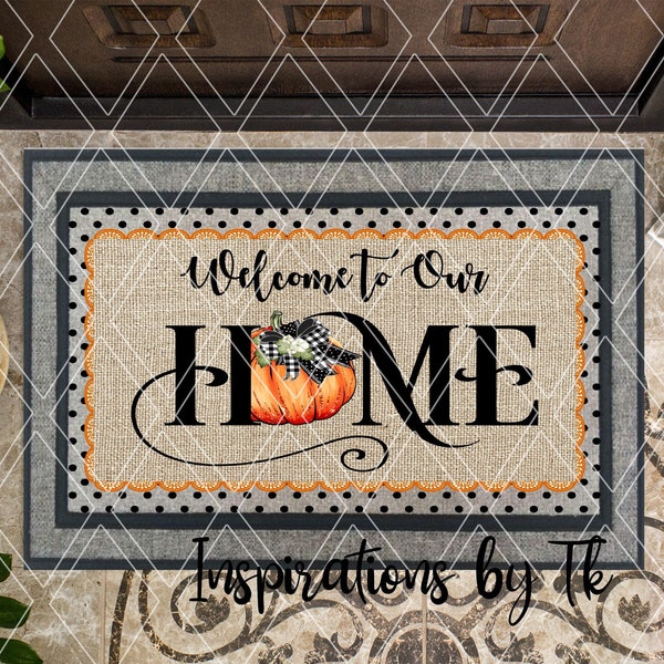 Pumpkin Welcome to Our Home Fall Doormat Design, Autumn Doormat, Welcome Doormat Design, Sublimation Design, Printable Artwork, Autumn
