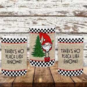 Gnome Christmas Mug/Cup Design, There&#39;s No Place Like Gnome, 10.5x4 Full Under Handle Wrap Design, Sublimation Design, Printable Artwork