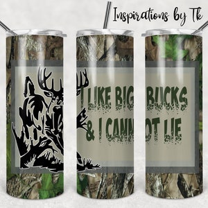 I Like Big Bucks 20oz Skinny Tumbler Design, Can be Personalized, Deer Design, Sublimation Design, Digital Design