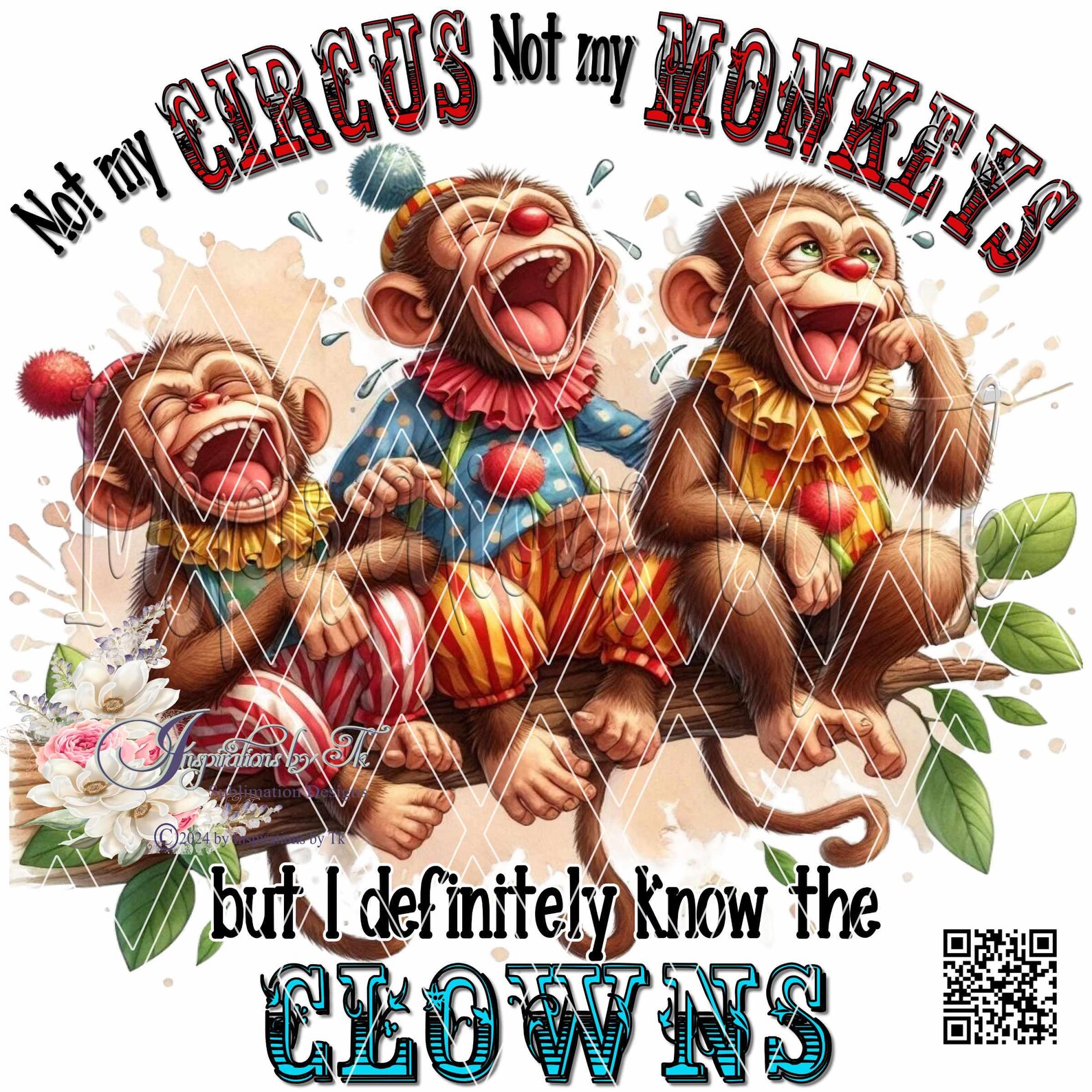 Not My Circus Not My Monkeys... Whimsical, Sarcastic Monkeys Design ...