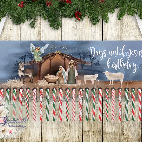 Candy Cane Countdown, Nativity Days Until Jesus' Birthday, Christmas Design, Digital Design, Sublimation Download, Advent Calendar