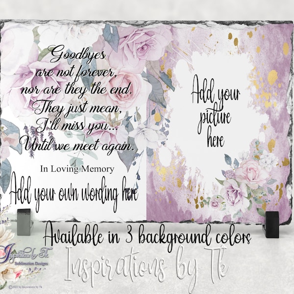 Mauve Goodbyes are not Forever Slate Design 7.8x11.8 Beautiful Floral Add your own Picture, Sublimation Download 300 dpi PNG, Digital Design