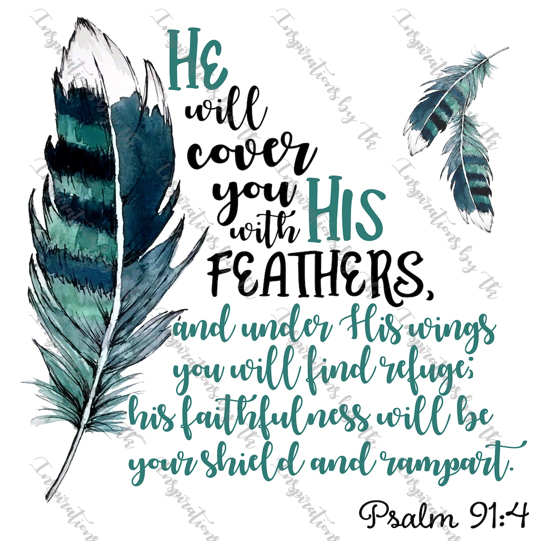 He Will Cover You With His Feathers, Psalm 914 Christian, Religious