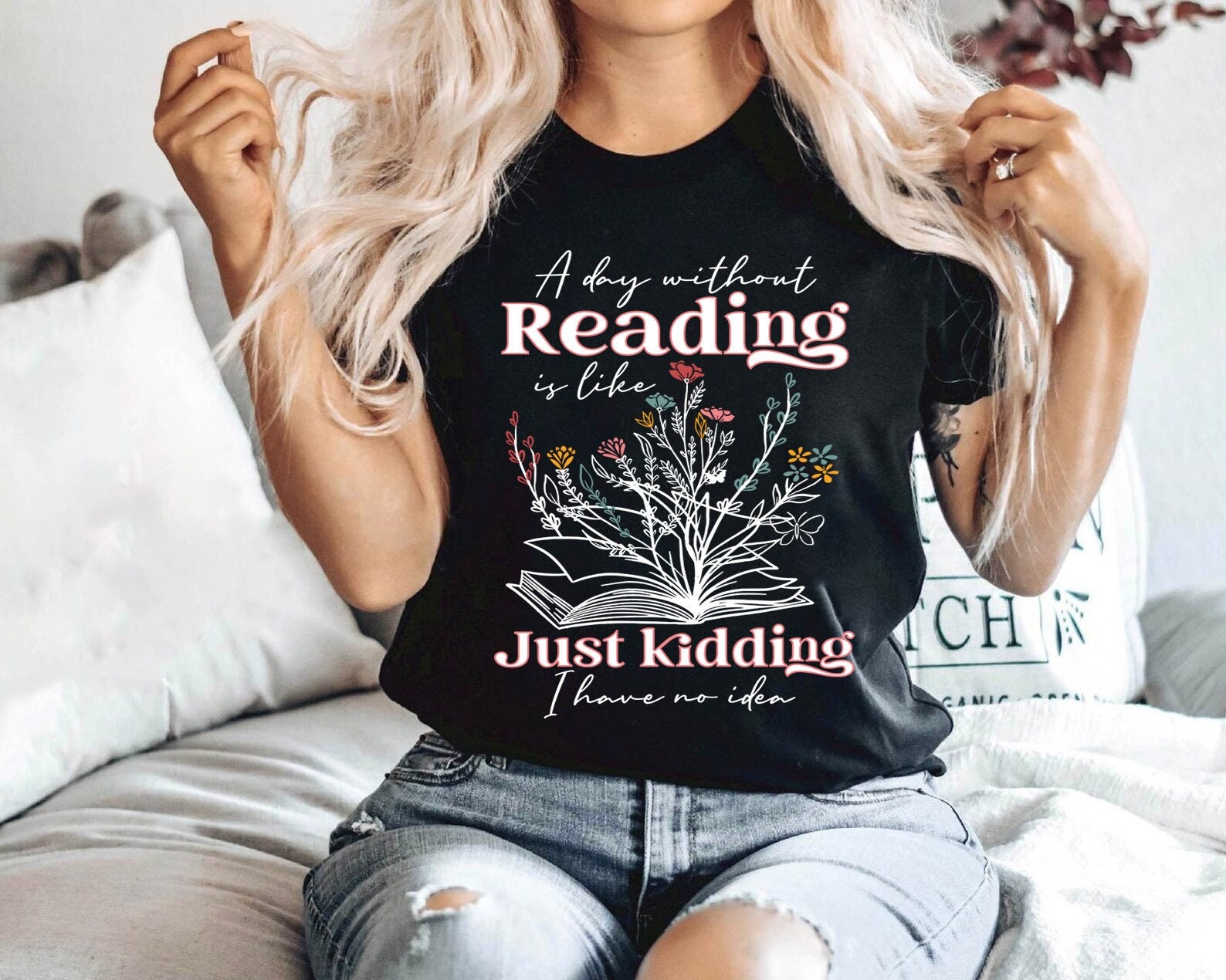 A Day Without Reading Is Like.. Funny Bookworm Tshirt A Day Without Reading Is Like.. Funny Bookworm Tshirt