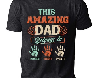 Personalized Dad Shirt, Dad Shirts For Men,  This Amazing Dad Belongs To Shirt, Gifts For Papa, Best Dad Shirt, Fathers Day Shirt