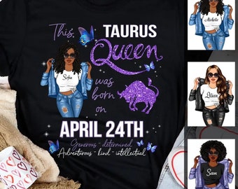 Zodiac Taurus Personalized April Birthday Gift For Her Shirt Custom Birthday Gift Black Queen Customized May Birthday T-Shirt