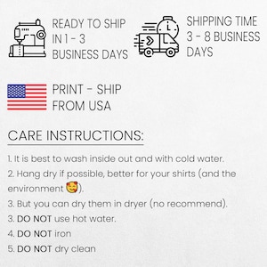May include: A graphic with care instructions for a shirt. The instructions include washing inside out with cold water, hanging dry, and not using a dryer, hot water, or ironing. The graphic also includes a sewing machine icon, a delivery truck icon, and a US flag.