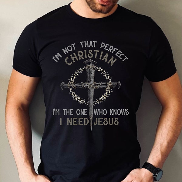 I'm Not That Perfect Christian I'm The One That Knows Shirt Christian shirt, christian shirts for men, mens christian gifts, Christian Gifts