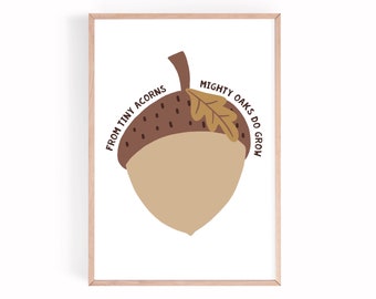 Acorn print | acorn to mighty oak  | nursery prints | scandi | nursery wall art | kids wall art