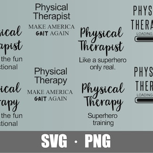 Pode incluir: Um conjunto de seis downloads digitais SVG e PNG em preto e branco com diferentes lemas sobre fisioterapia. Os lemas incluem "Physical Therapist: Putting the fun in functional", "Physical Therapist: Like a superhero only real", "Physical Therapy: Make America Gait Again", "Physical Therapy: Superhero training", "Physical Therapist: Loading..." e "Physical Therapy: Loading..."