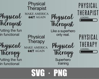 May include: A set of six black and white SVG and PNG digital downloads featuring different slogans about physical therapy. The slogans include "Physical Therapist: Putting the fun in functional", "Physical Therapist: Like a superhero only real", "Physical Therapy: Make America Gait Again", "Physical Therapy: Superhero training", "Physical Therapist: Loading..." and "Physical Therapy: Loading..."