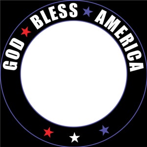May include: A black circle with a white ring around it. The ring has the words "God Bless America" written in white with red and blue stars.