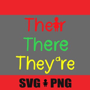 There their and They&#39;re SVG and PNG,  Files Perfect for Posters,  Tumblers,  Shirts,  Car Decal,  HTV