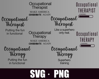 May include: Black and white text graphic design with the words "Occupational Therapist" and "Occupational Therapy" with different slogans. The text includes "Make America Coordinate Again" and "Superhero Training".