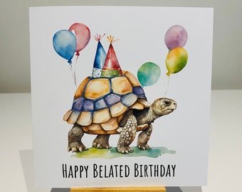 Belated birthday card, happy belated birthday