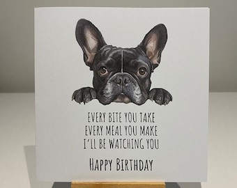 Birthday card, french bulldog birthday card, Card from the dog, funny, humour, birthday, furbaby, dog mum, dog dad, funny dog birthday card