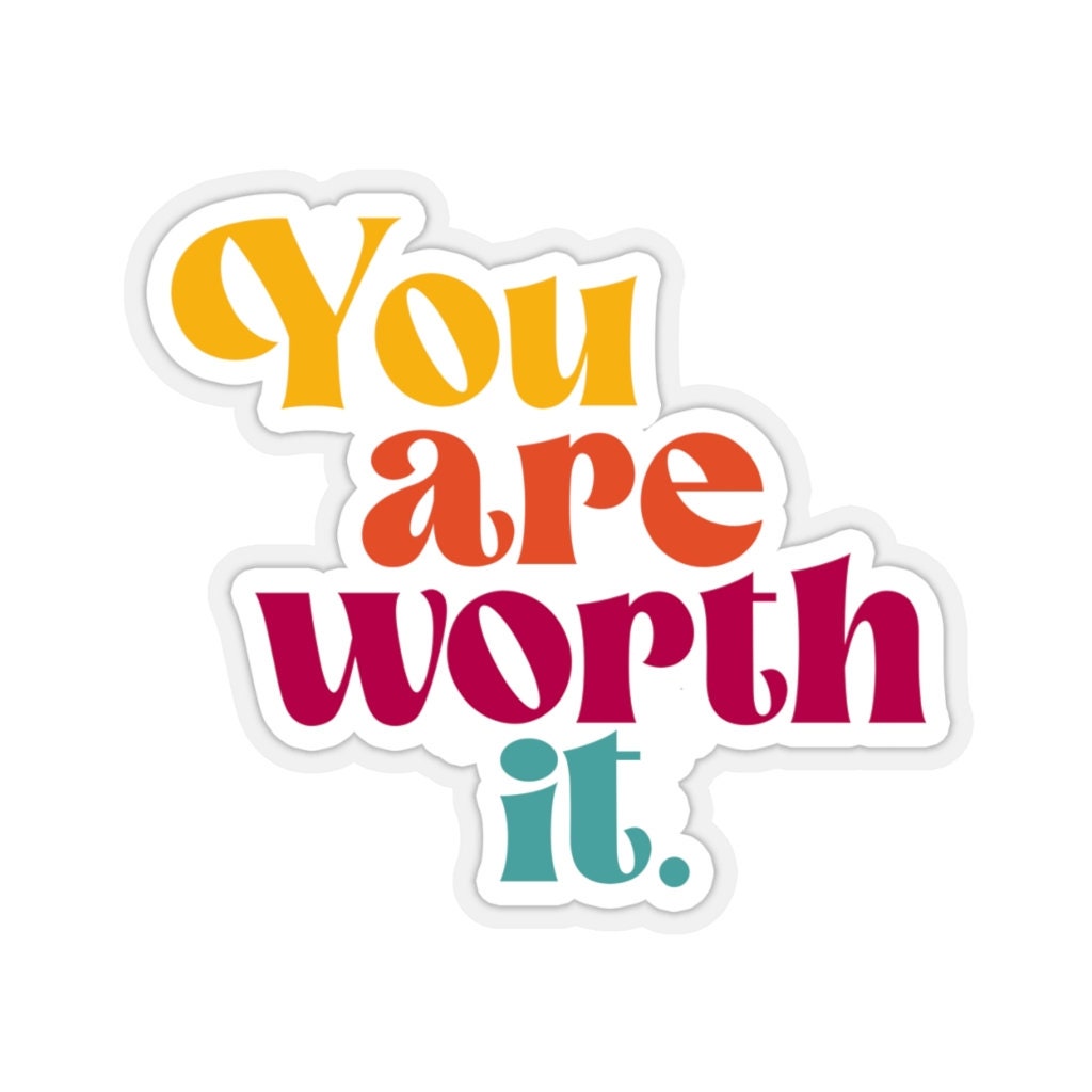 You Are Worth It Retro Sticker White or Transparent | Etsy