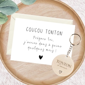 Annonce grossesse tonton, frère, ami, cousin, carte + bouchon vin ou p.clé, Coucou Tonton Prépare toi j'arrive dans à peine quelques mois !