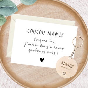 Annonce grossesse grands-parents, mamie, carte + porte-clé, Coucou Mamie Prépare toi j'arrive dans à peine quelques mois !