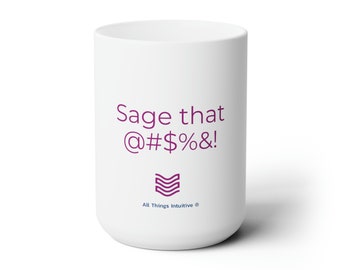 Sage That ... 15 oz mug