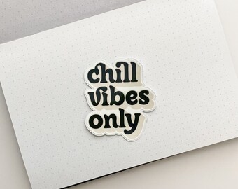 Chill Vibes Only Aufkleber | Zitat-Aufkleber | Einzigartige Aufkleber