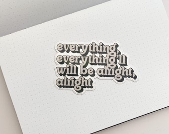 Everything'll Will Be Alright Sticker | Lyrics Sticker | Punk Stickers